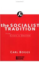 The Socialist Tradition: From Crisis to Decline