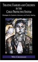 Treating Families and Children in the Child Protective System