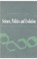 Science, Politics, and Evolution: (Cambridge Studies in Philosophy and Biology)