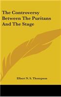 Controversy Between The Puritans And The Stage