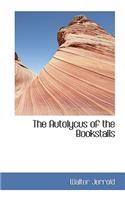 The Autolycus of the Bookstalls: (English)