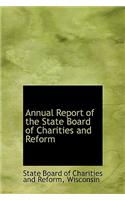 Annual Report of the State Board of Charities and Reform