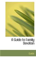 A Guide to Family Devotion
