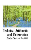 Technical Arithmetic and Mensuration