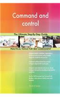 Command and control The Ultimate Step-By-Step Guide