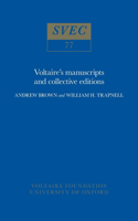 Voltaire's Manuscripts and Collective Editions