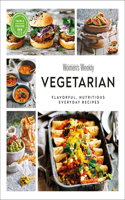 Australian Women's Weekly Vegetarian: Flavorful, Nutritious Everyday Recipes