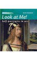 Look At Me! Self-Portraits In Art