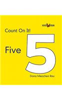 Count on It! Five