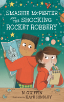 Smashie McPerter and the Shocking Rocket Robbery