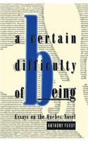 A Certain Difficulty of Being: Essays on the Quebec Novel