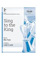 Sing to the King