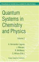 Quantum Systems in Chemistry and Physics