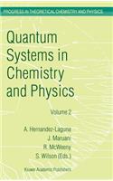 Quantum Systems in Chemistry and Physics