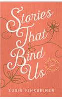 Stories That Bind Us – A Novel