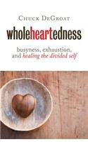 Wholeheartedness