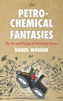 Petrochemical Fantasies
