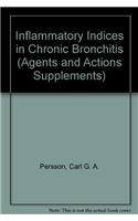 Inflammatory Indices in Chronic Bronchitis (Agents and Actions Supplements)