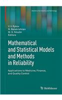 Mathematical and Statistical Models and Methods in Reliability: Applications to Medicine, Finance, and Quality Control