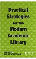 Practical Strategies for the Modern Academic Library