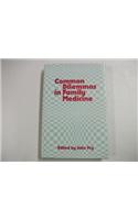Common Dilemmas in Family Medicine: (English)