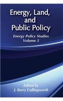 Energy, Land and Public Policy