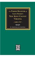 The Parish Register of Saint Peters, New Kent County, Virginia, 1680-1787.