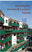 Housing the Twentieth Century Nation