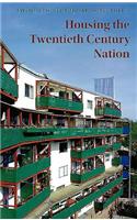 Housing the Twentieth Century Nation