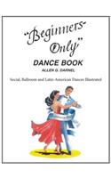 Beginners Only Dance Book