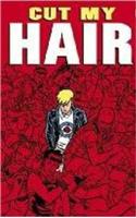 Cut My Hair Illustrated Novel