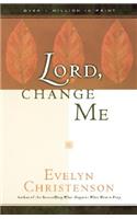 Lord, Change Me