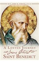Lenten Journey with Jesus Christ and Saint Benedict