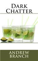 Dark Chatter