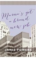 Mama's Got a Brand New Job