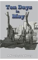 Ten Days in May