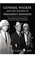 General Walker and the Murder of President Kennedy