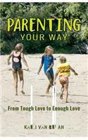 Parenting Your Way