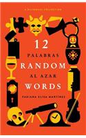 12 Random Words / 12 Palabras al Azar