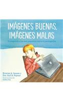 Imágenes Buenas, Imágenes Malas