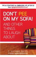 Don't Pee on My Sofa! And Other Things to Laugh About