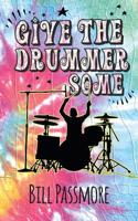 Give the Drummer Some