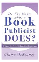 Do You Know What a Book Publicist Does?