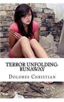 Terror Unfolding-Runaway: Runaway