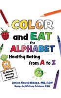 Color and Eat the Alphabet: Healthy Eating from A to Z