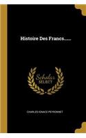 Histoire Des Francs......