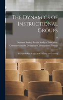 The Dynamics of Instructional Groups: Sociopsychological Aspects of Teaching and Learning; 59