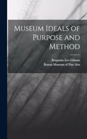 Museum Ideals of Purpose and Method