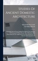 Studies Of Ancient Domestic Architecture