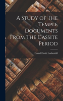 Study of The Temple Documents From The Cassite Period